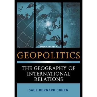 Geopolitics: The Geography Of International Relations - Brochado - Saul ...