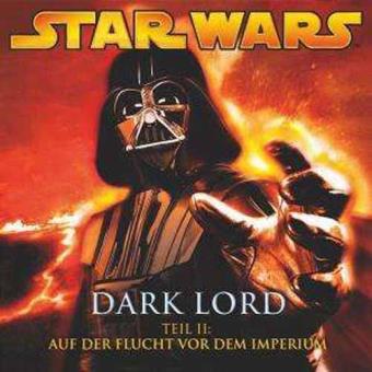 Star Wars - Dark Lord 2:Auf der Flucht vor dem Imperium