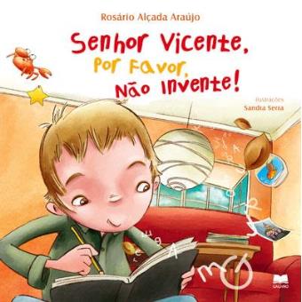 Sr. Vicente, Por Favor, Não Invente!