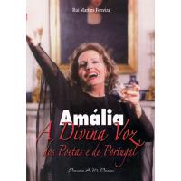 Amália - A Divina Voz dos Poetas e de Portugal