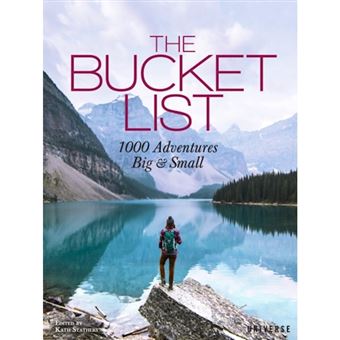 The Bucket List : 1000 Adventures Big & Small - 1