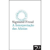 A Interpretação das Afasias