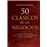 50 clásicos de los negocios_0