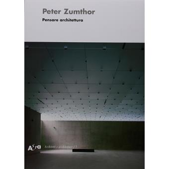 Pensare Architettura - Brochado - Peter Zumthor - Compra Livros na