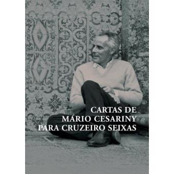 Cartas de Mário Cesariny Para Cruzeiro Seixas