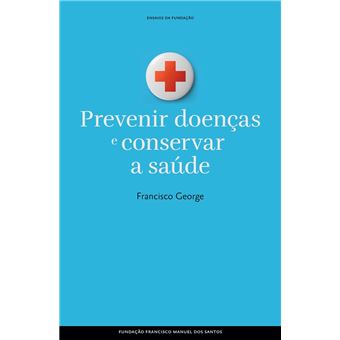 Prevenir doenças e conservar a saúde