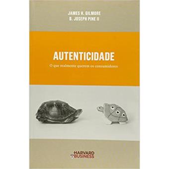 Autenticidade - O que Realmente Querem os Clientes