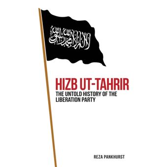 Hizb-ut-Tahrir The Untold History Of The Liberation Party - Reza ...