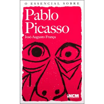 O Essencial Sobre Pablo Picasso