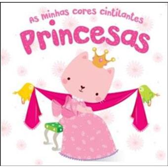 As Minhas Cores Cintilantes: Princesas