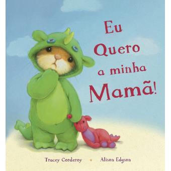 Eu Quero a Minha Mamã!