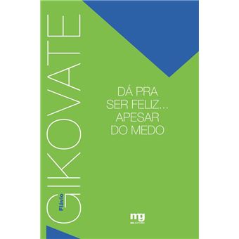 Dá pra ser feliz... Apesar do medo