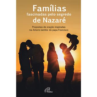 Famílias Fascinadas Pelo Segredo de Nazaré