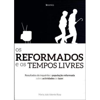 Os Reformados e os Tempos Livres - 1