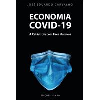 Economia Covid-19 - A Catástrofe com Face Humana