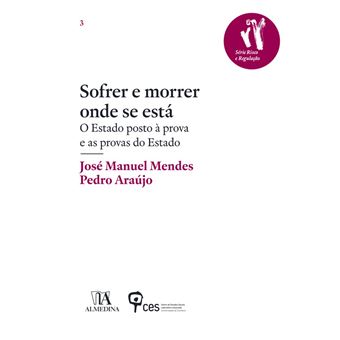 Sofrer e morrer onde se está - O Estado posto à prova e as provas do Estado