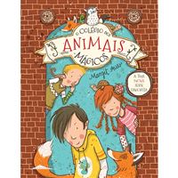 O Colégio dos Animais Mágicos - Livro 1