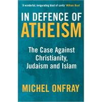 In Defence of Atheism