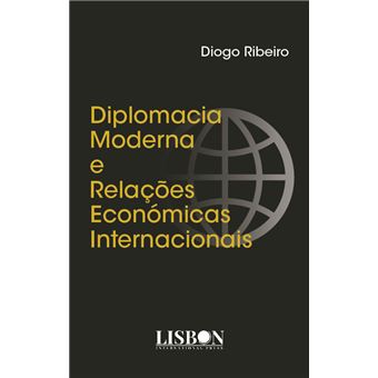 Diplomacia Moderna e Relações Económicas Internacionais
