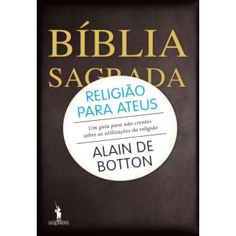 Religião para Ateus Um guia para não crentes sobre as utilizações da religião