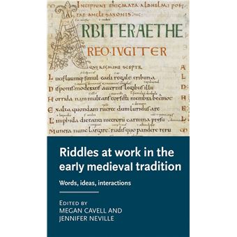 Riddles at Work in the Early Medieval Tradition - Brochado - CAVELL ...