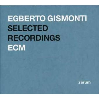 Egberto Gismonti - Selected Recordings
