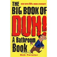 Big book of duh