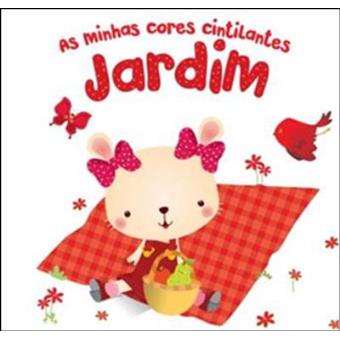 As Minhas Cores Cintilantes: Jardim
