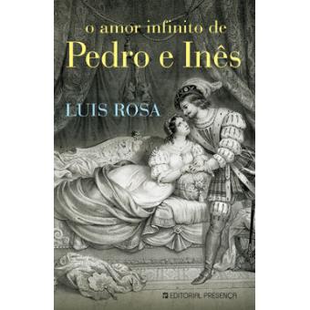 O Amor Infinito de Pedro e Inês