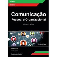 Comunicação Pessoal e Organizacional – Teoria e Prática