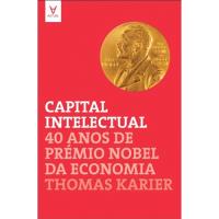 Capital Intelectual - 40 Anos de Prémio Nobel da Economia