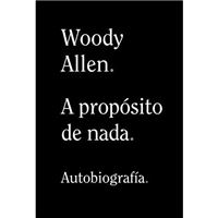 A proposito de nada autobiografia