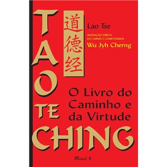 Tao Te Ching: O Livro do Caminho e da Virtude, comentado - 1