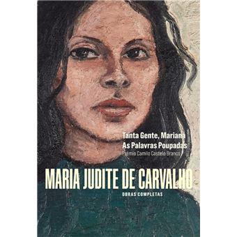 Obras de Maria Judite de Carvalho - vol. I - Tanta Gente, Mariana - As Palavras Poupadas