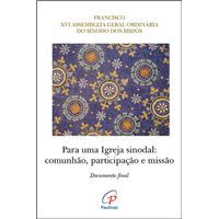 Para Uma Igreja Sinodal - Comunhão, Participação e Missão