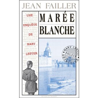 Les Enquêtes de Marie Lester - Livre 4: Marée Blanche