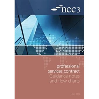 NEC3 Professional Services Contract Guidance Notes and Flow Charts ...