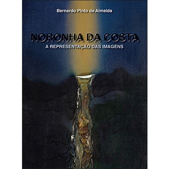 Noronha da Costa: A Representação das Imagens