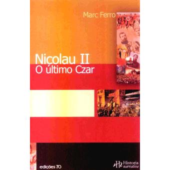 Nicolau II o Último Czar