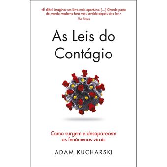 As Leis do Contágio - Como Surgem e Desaparecem os Contágios Virais