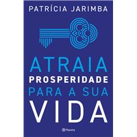 Atraia Prosperidade para a Sua Vida