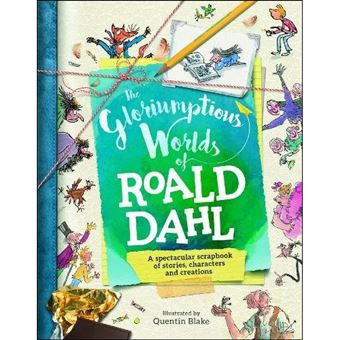 The Gloriumptious Worlds of Roald Dahl