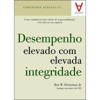 Desempenho Elevado com Elevada Integridade