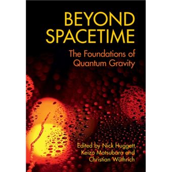 Beyond spacetime the foundations of