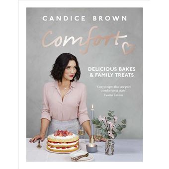 Comfort: Delicious Bakes and Family Treats