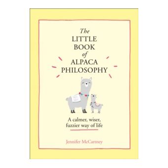 The Little Book of Alpaca Philosophy - A Calmer, Wiser, Fuzzier Way of Life - 1