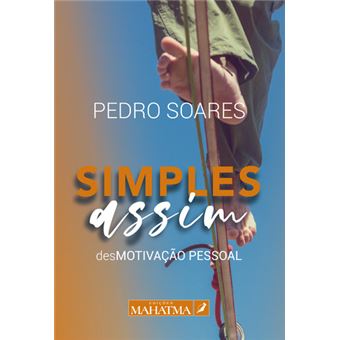 Simples Assim desMotivação Pessoal - Brochado - Pedro Soares - Compra ...