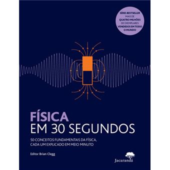 Física em 30 Segundos