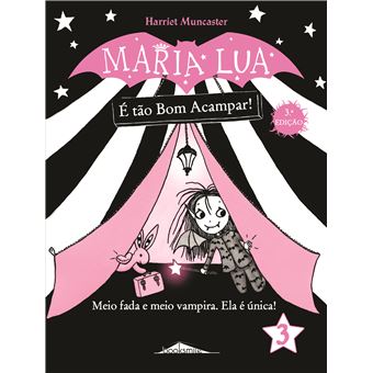 Maria Lua - Livro 3: É Tão Bom Acampar