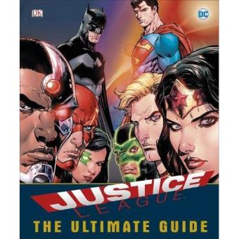 Justice League: The Ultimate Guide